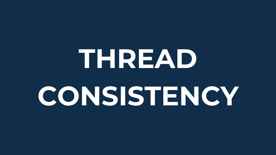 Thread consistency