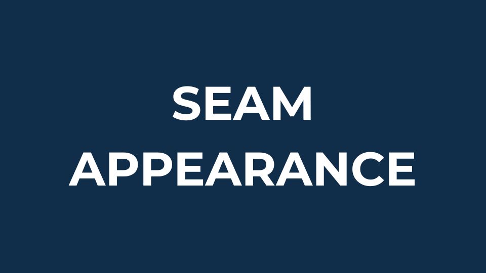 Seam appearance